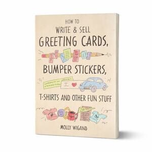 How To Write And Sell Greeting Cards Molly Wigand Craft Business Book